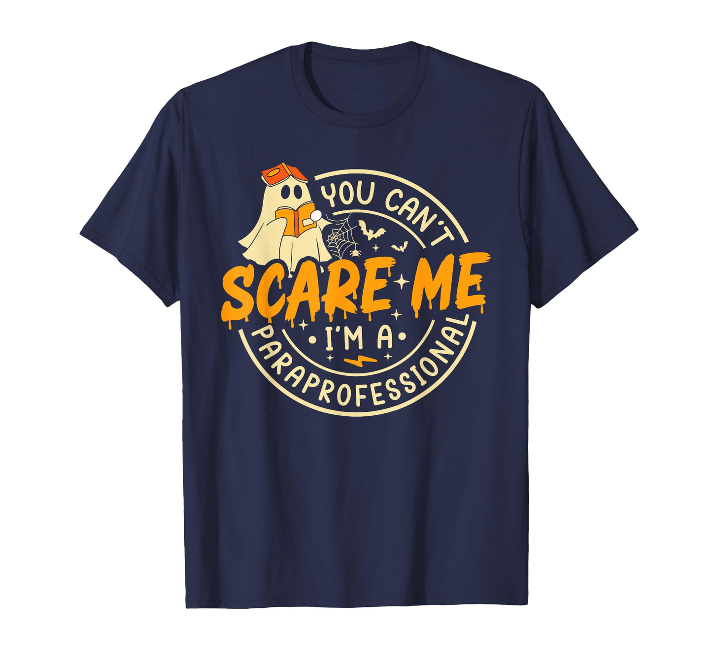 You Can't Scare Me I'm A Paraprofessional Halloween Ghost T-Shirt