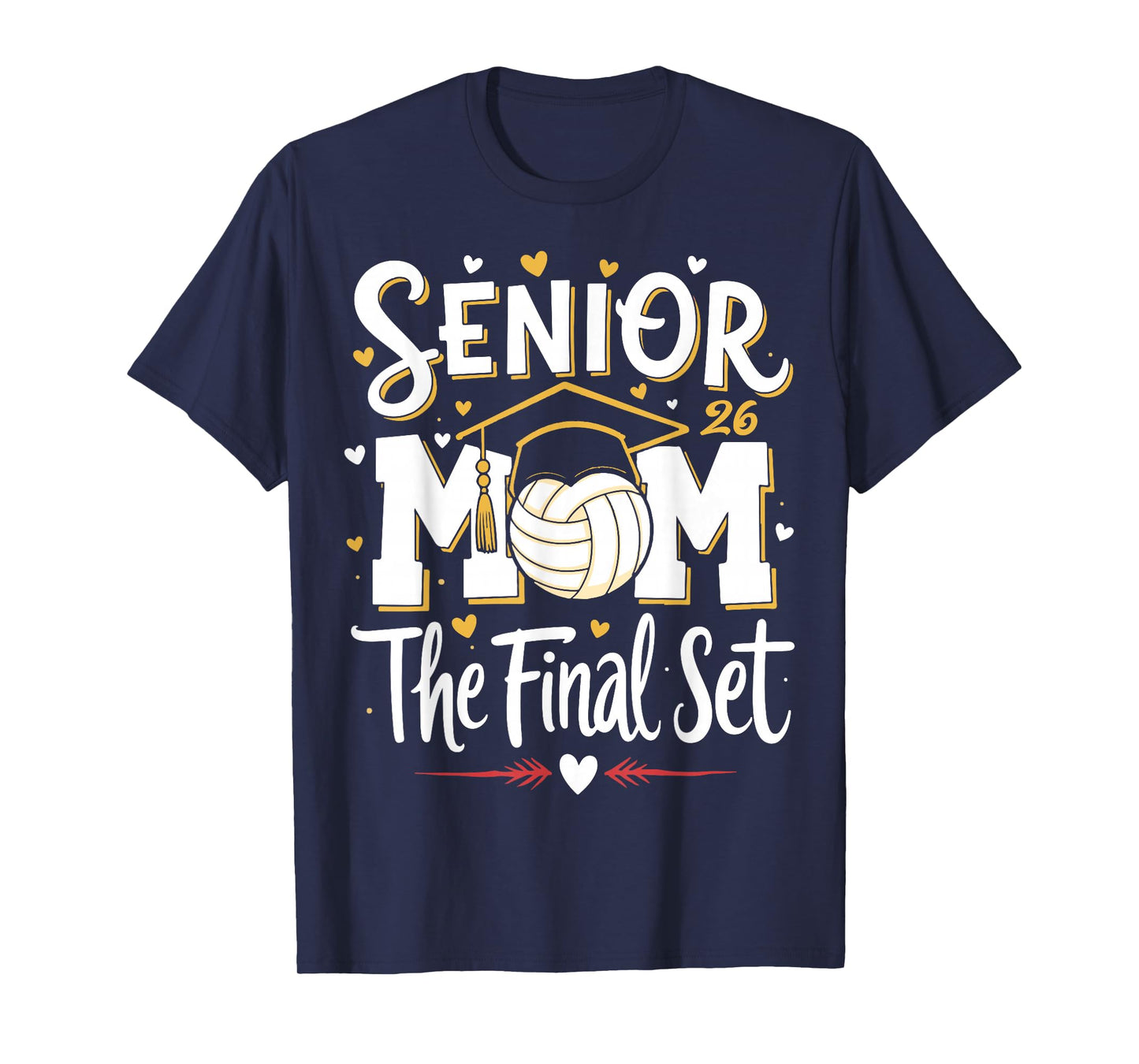Senior Mom Class of 2026 Volleyball The Final Set T-Shirt