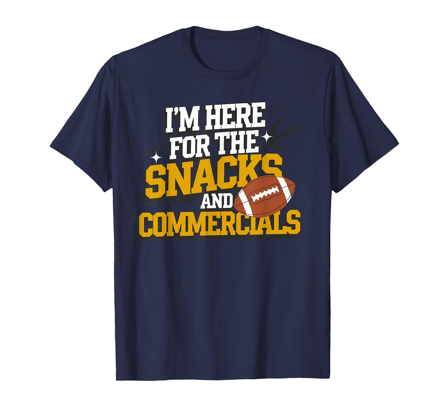 Football Snacks & Commericals Kickoff | Mens & Womens Gift T-Shirt