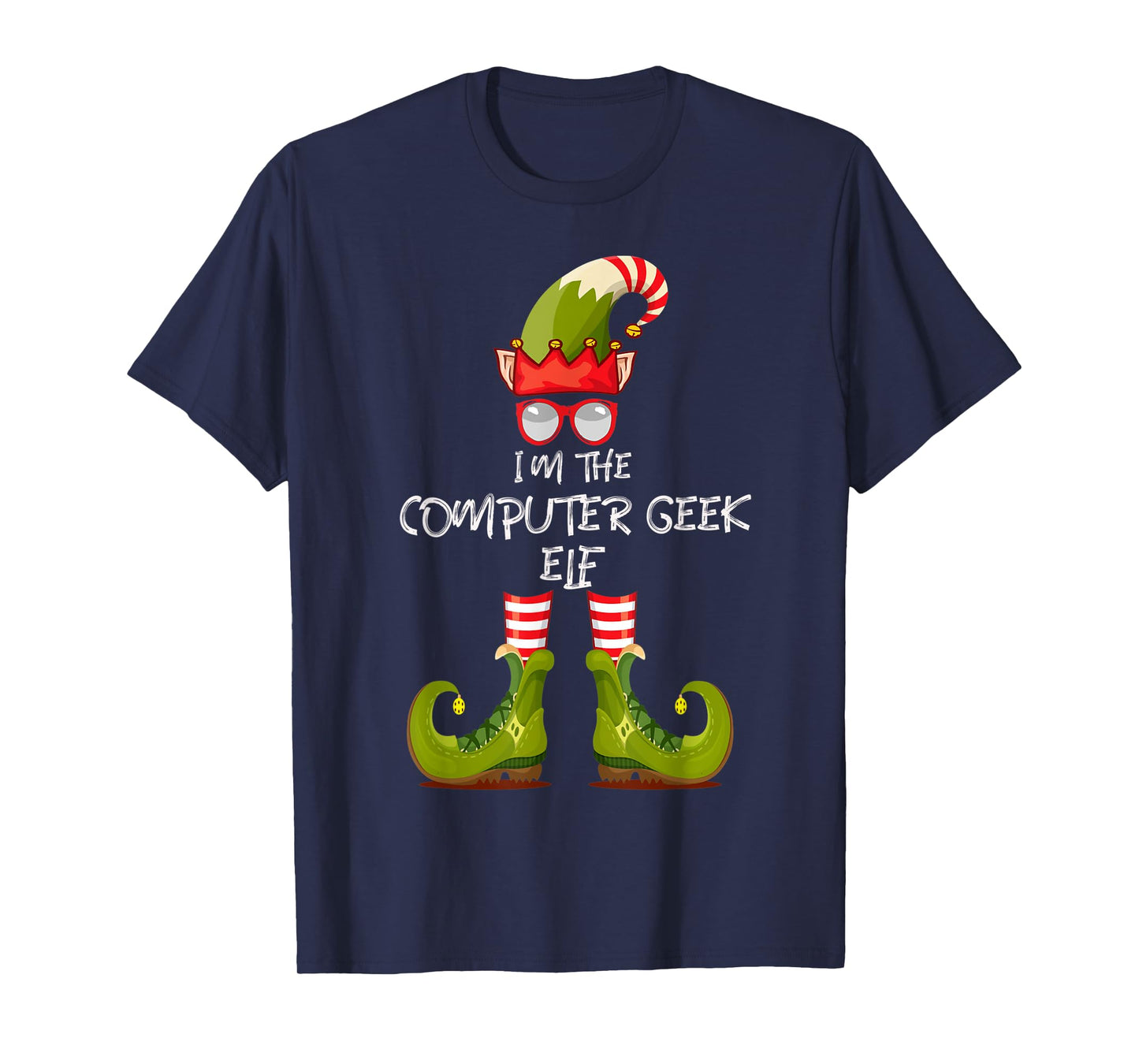 I'm The Computer Geek Christmas Elf With Hat Shoes Glasses. T-Shirt