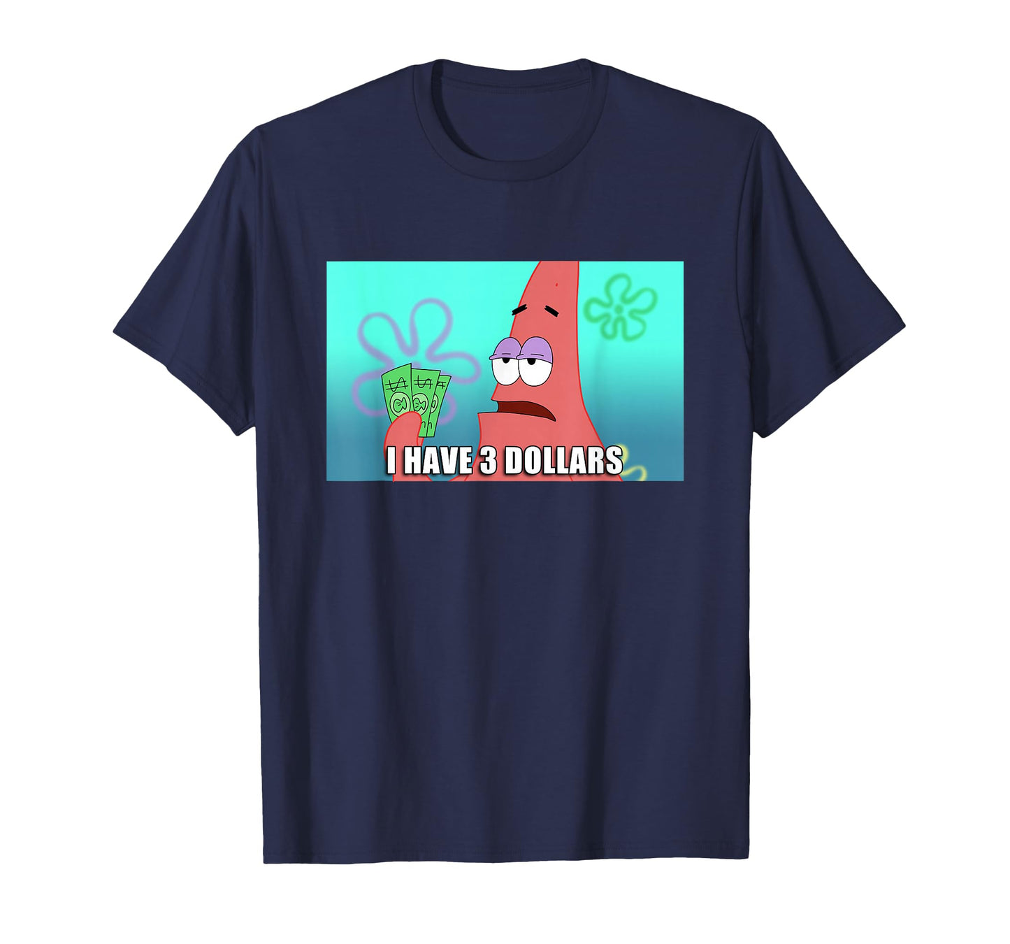 Spongebob Squarepants Patrick 3 Dollars Quote Funny T-Shirt