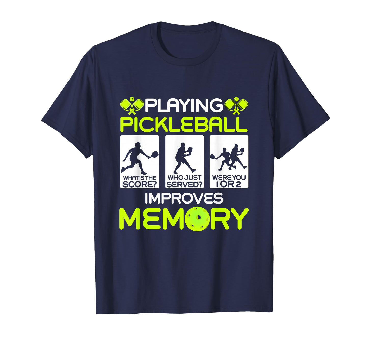 Playing Pickleball Improves Memory Dink Player T-Shirt