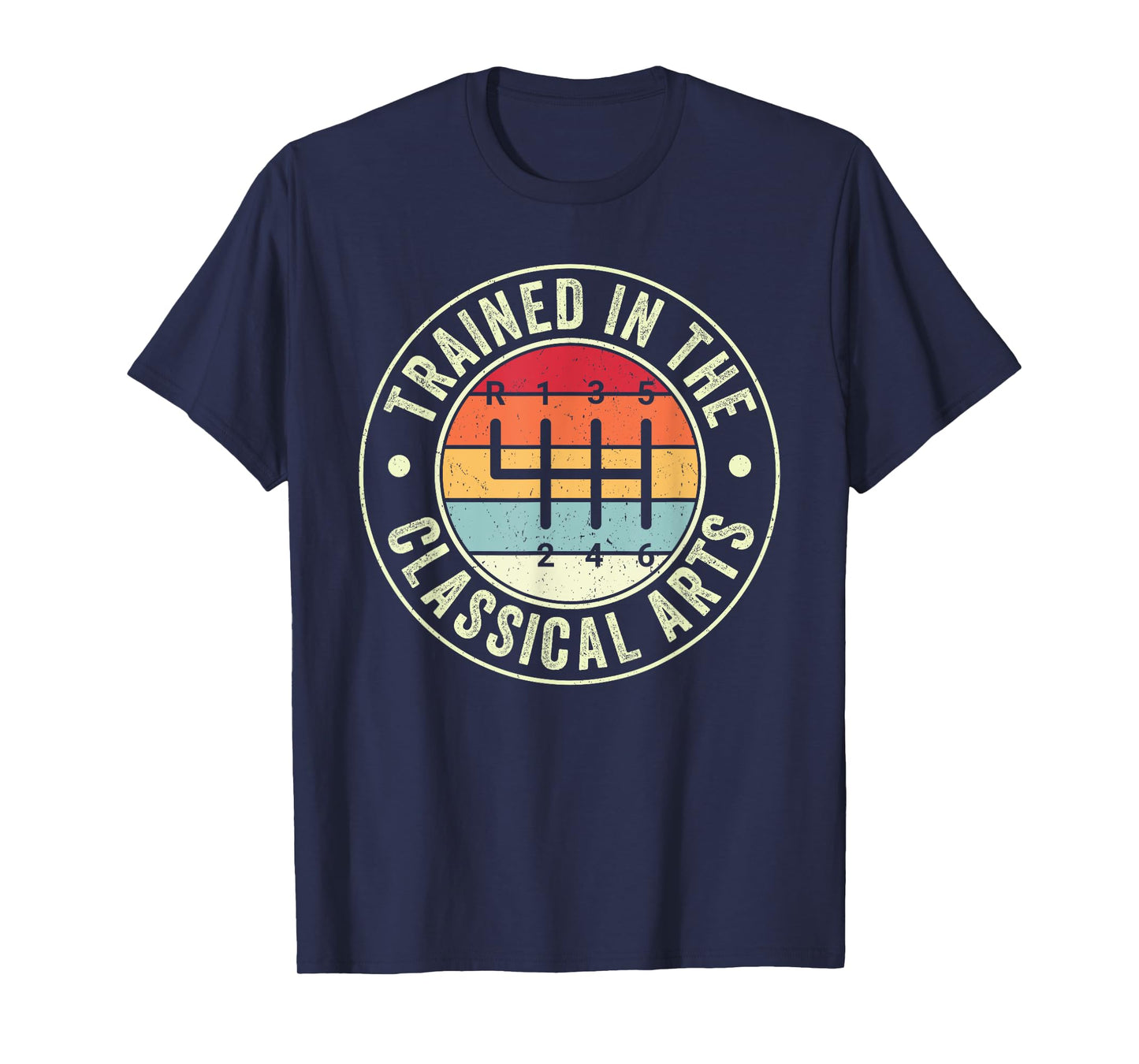Trained In The Classical Arts 6 Speed Manual Transmission T-Shirt