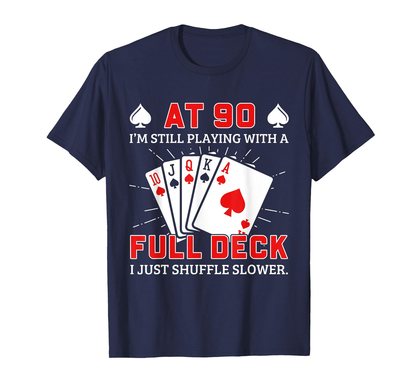Funny 90Th Birthday Idea For Poker Enthusiasts T-Shirt