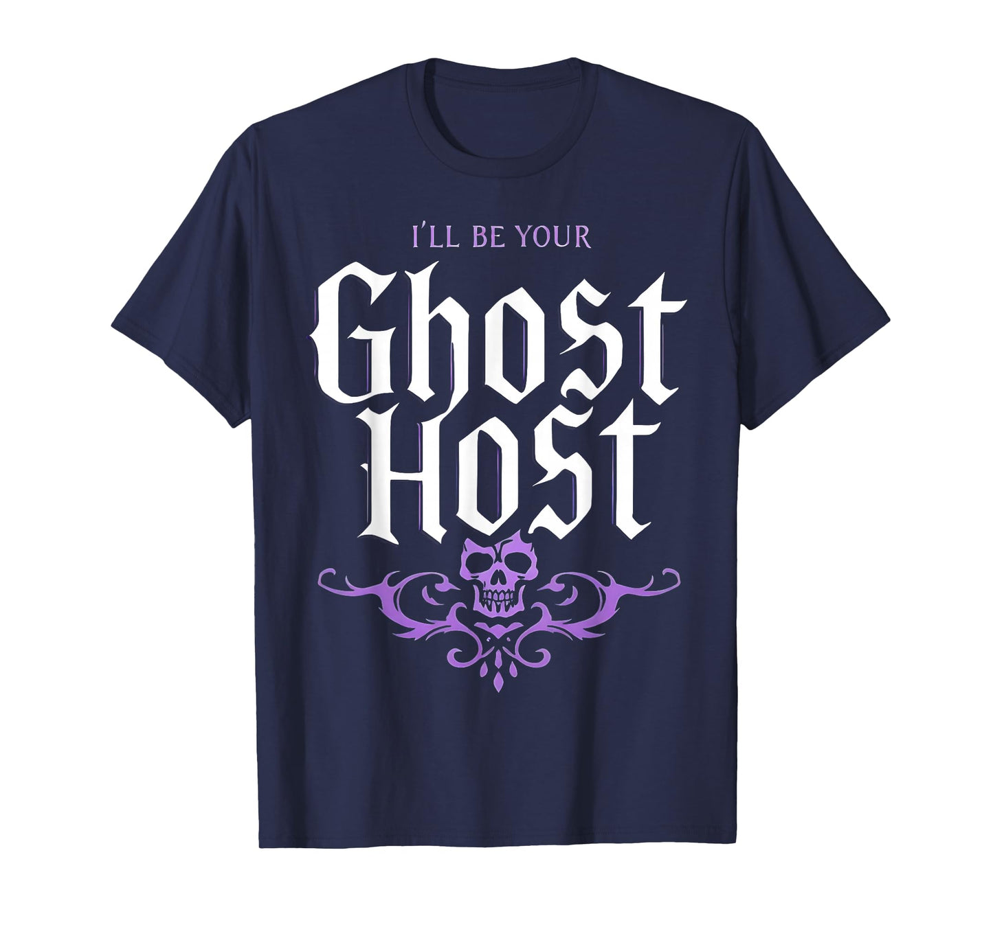 I’ll Be Your Ghost Host Haunted Mansion Skull Halloween Vibe T-Shirt