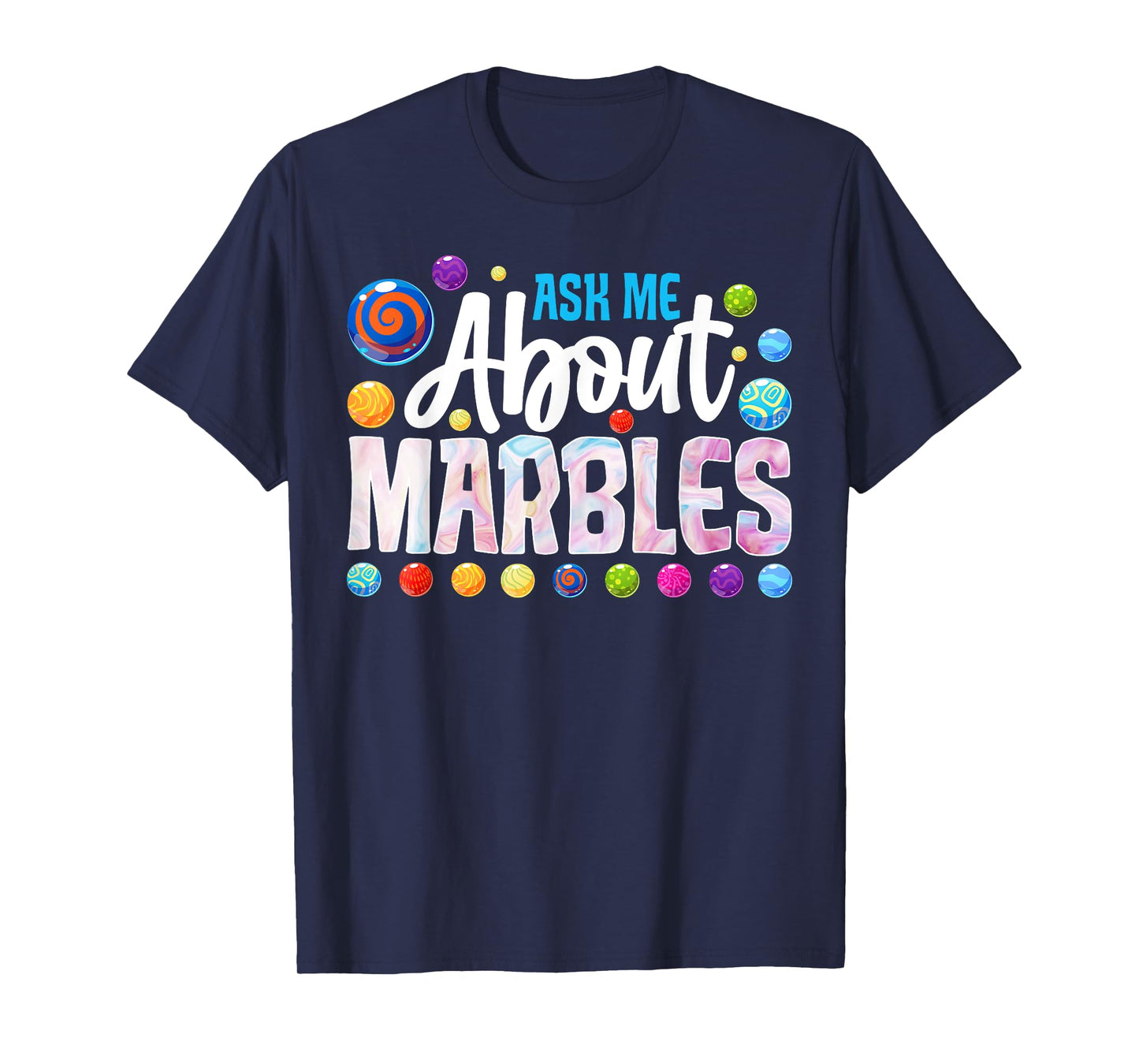 Funny Ask-me About Marbles Marble Lover T-Shirt