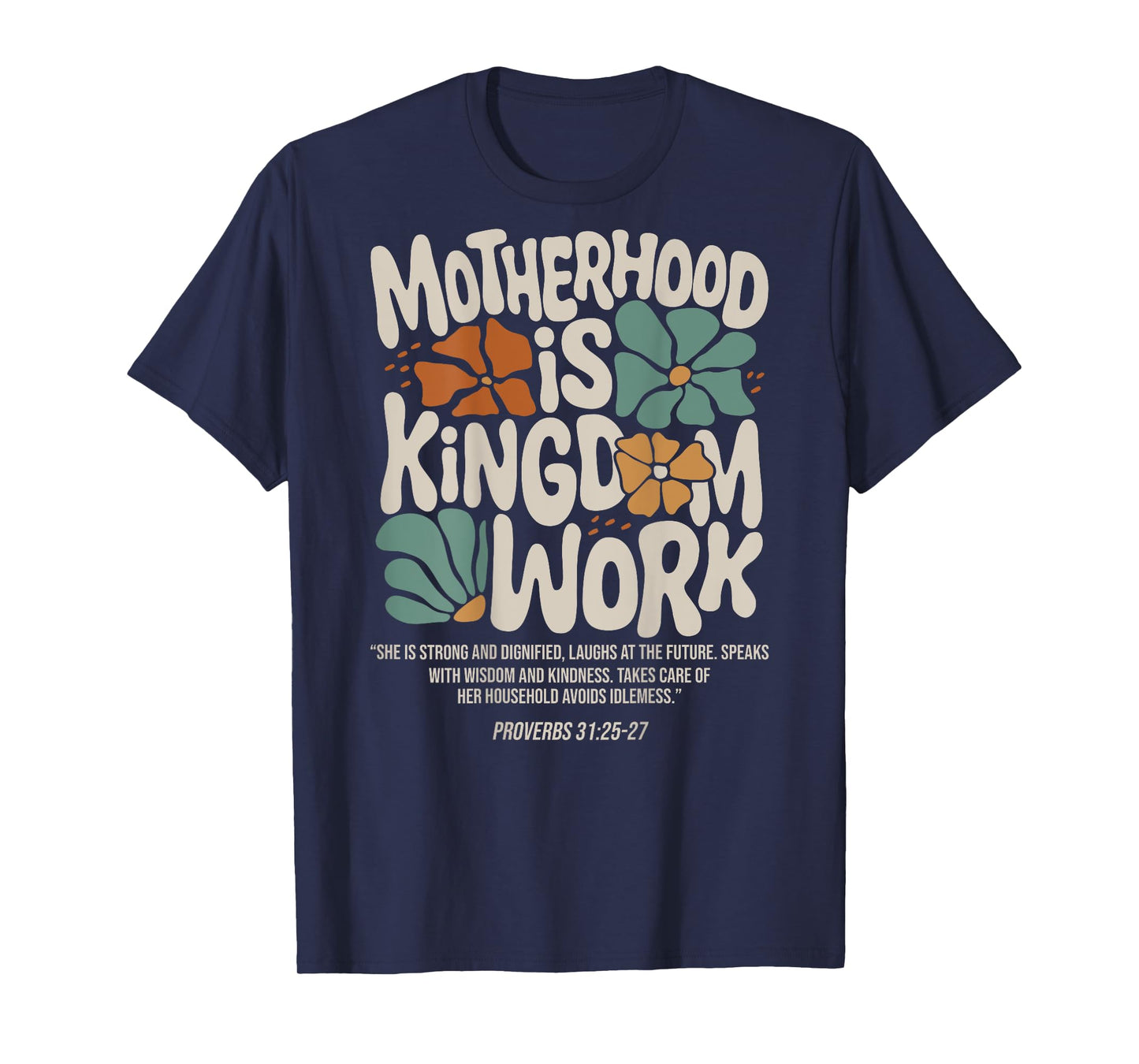 Motherhood is Kingdom Work Christian Mothers Day (On Back) T-Shirt