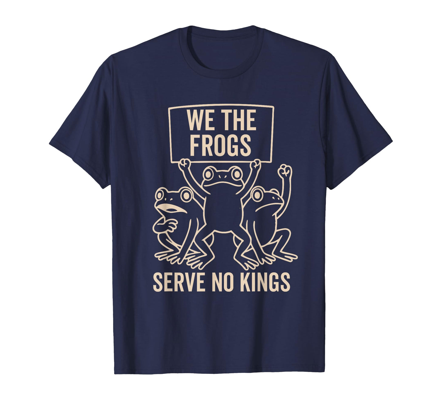 We The People Frogs Serve No Kings Since 1776 Democracy T-Shirt