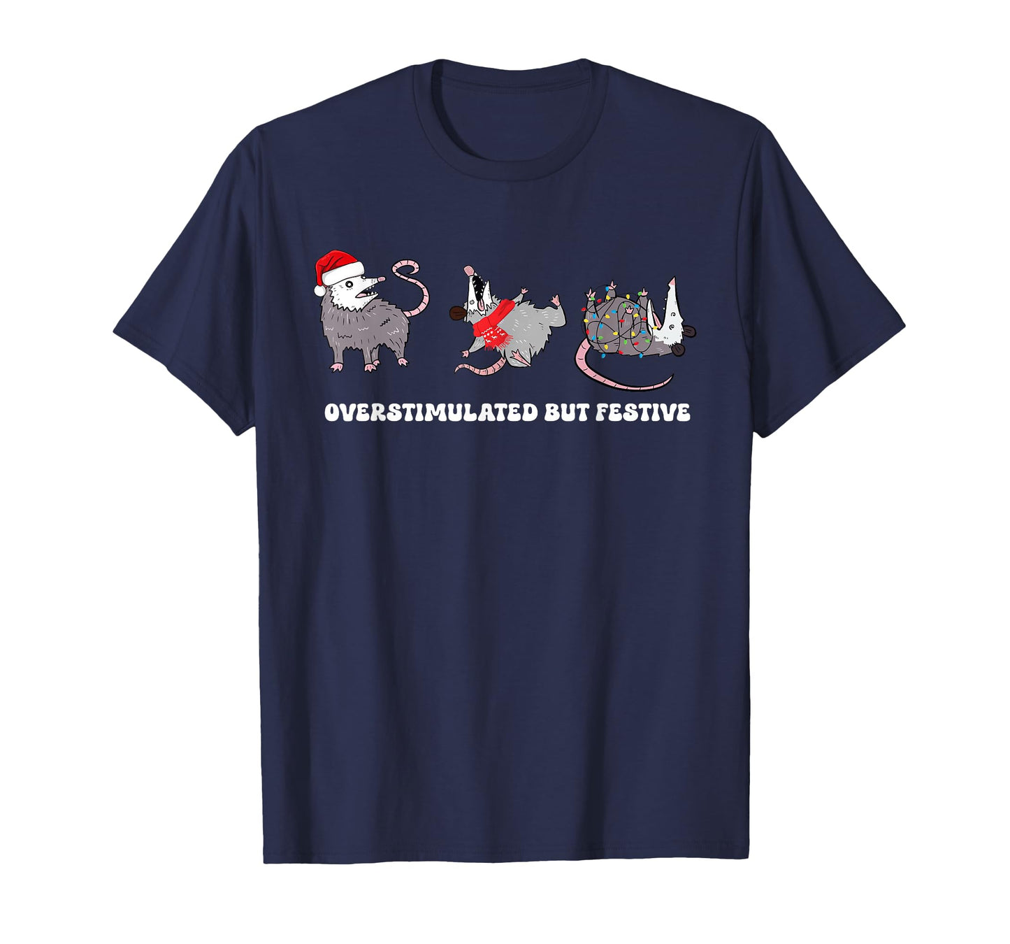 Funny Santa Opossums Overstimulated But Festive Xmas Lights T-Shirt