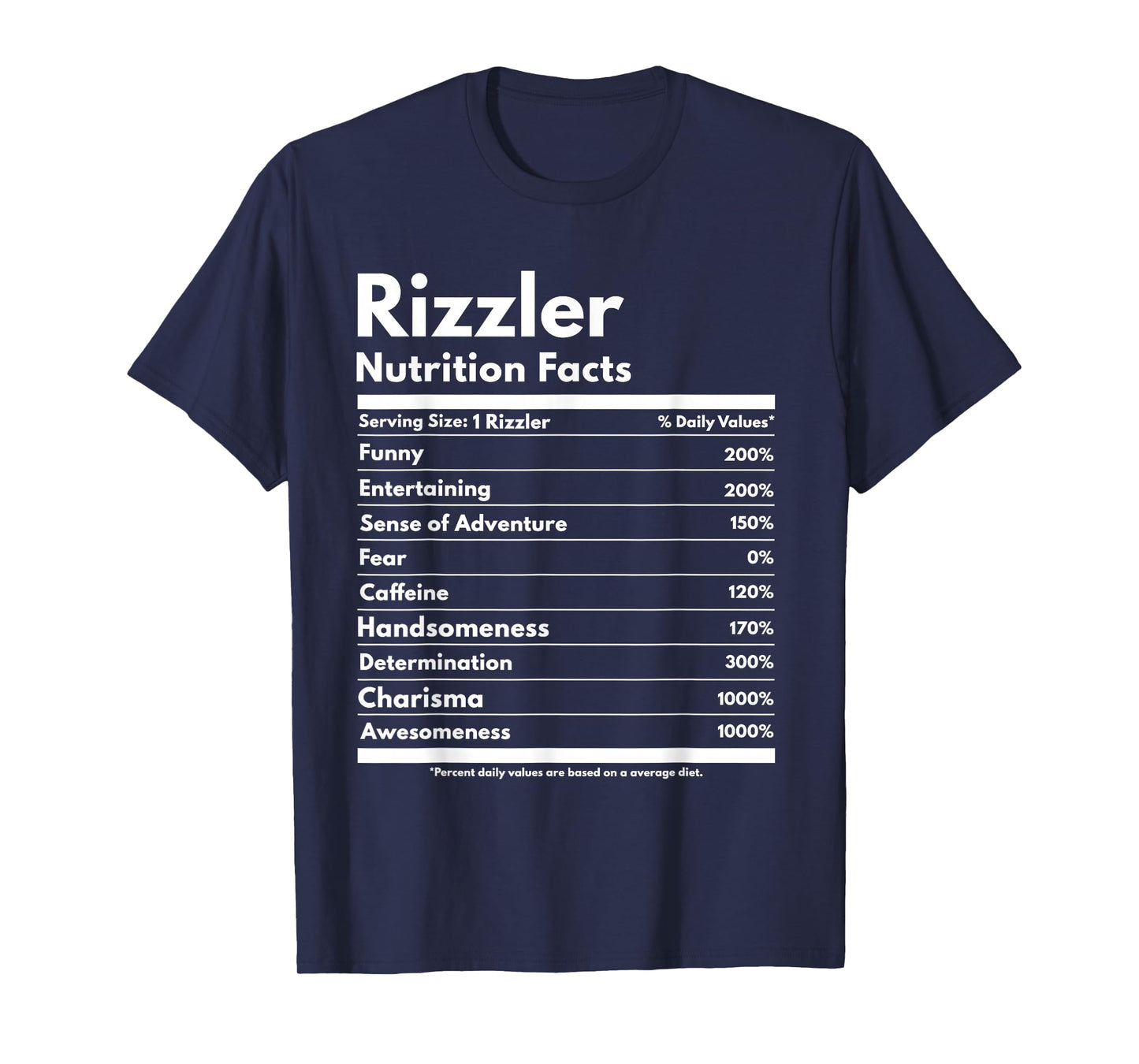 Rizzler Nutrition Facts W Rizz Sayin Rizz Funny Rizzler T-Shirt