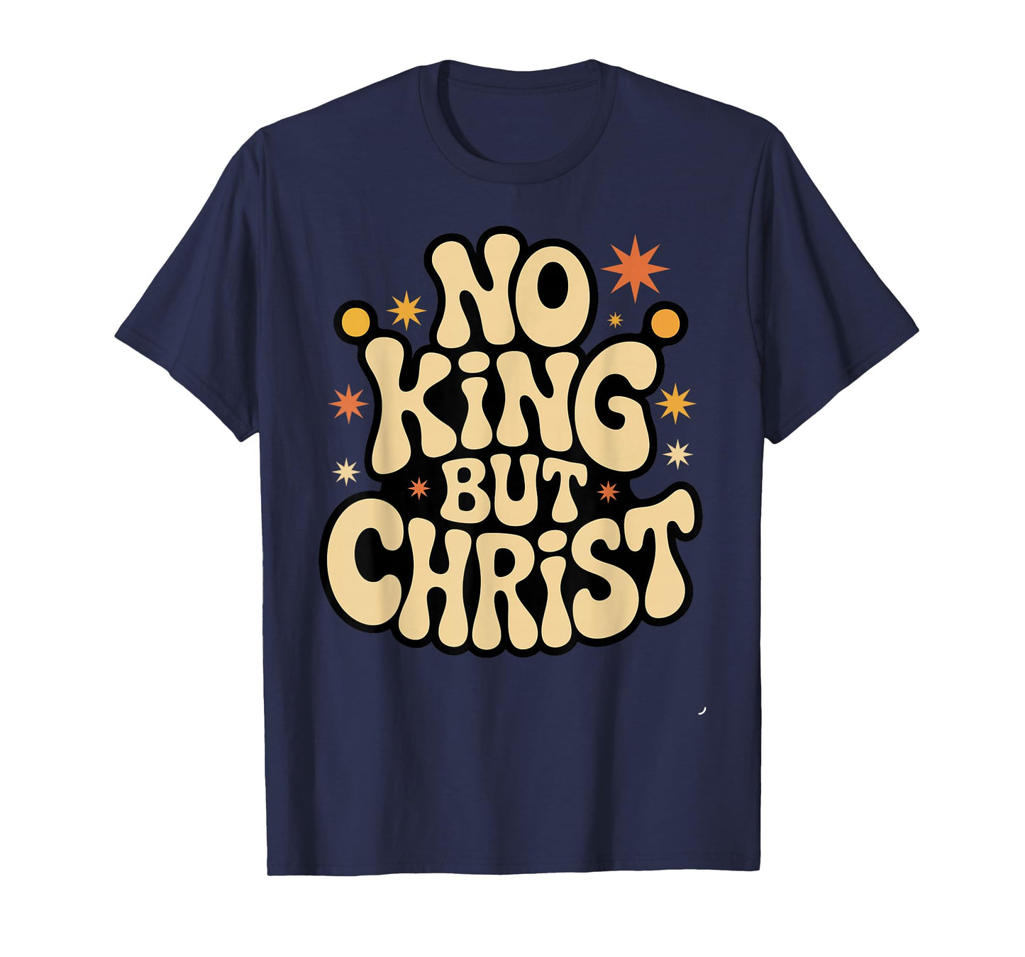 No King but Christ Retro Christian Faith Design T-Shirt