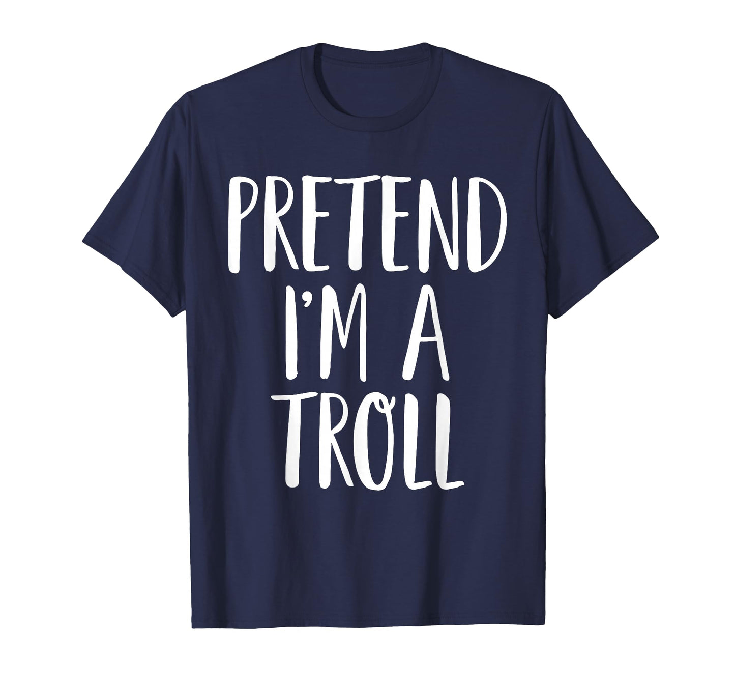 Pretend I'm A Troll Family Women Men Kids Halloween Costume T-Shirt