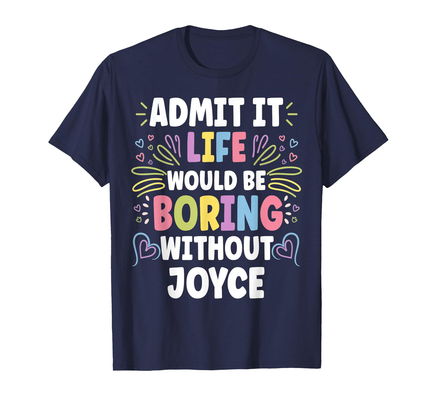 JOYCE Personalized Name Funny Cute Custom JOYCE Name T-Shirt