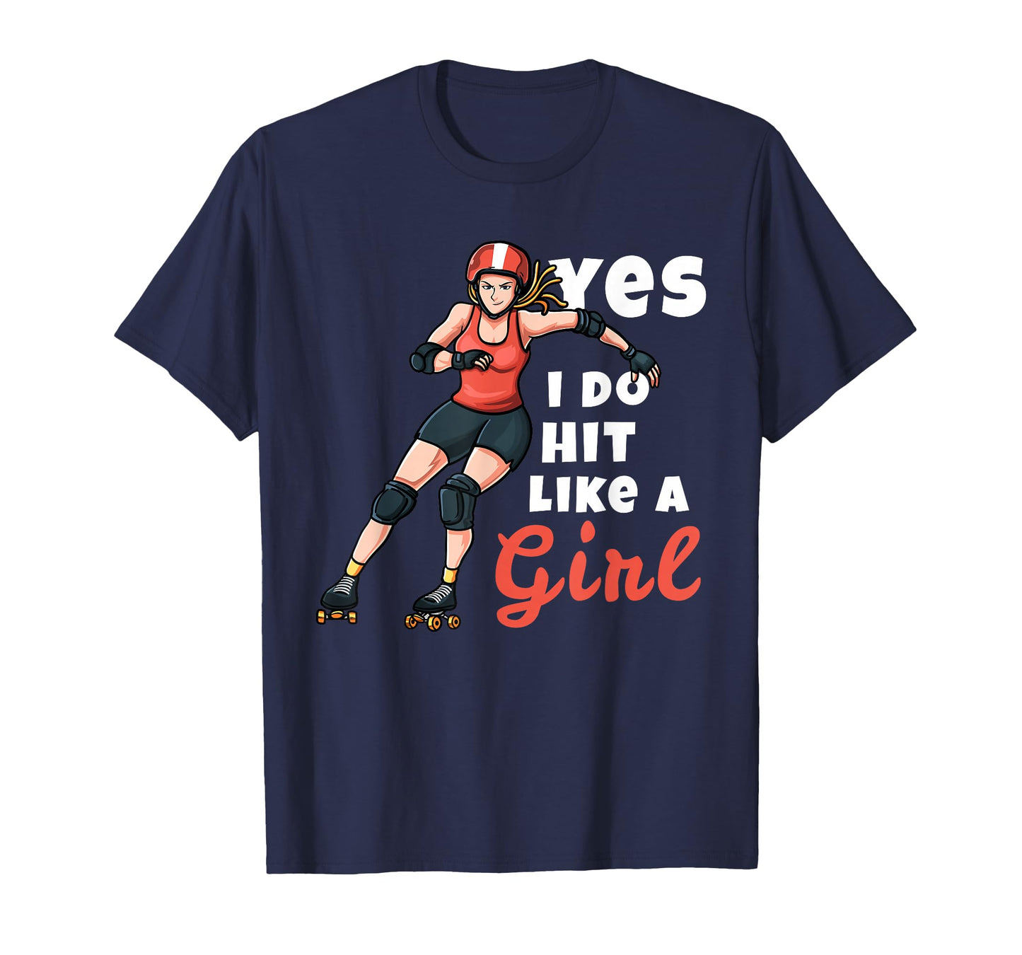 Yes I Do Hit Like A Girl Funny Roller Derby Player For Women T-Shirt