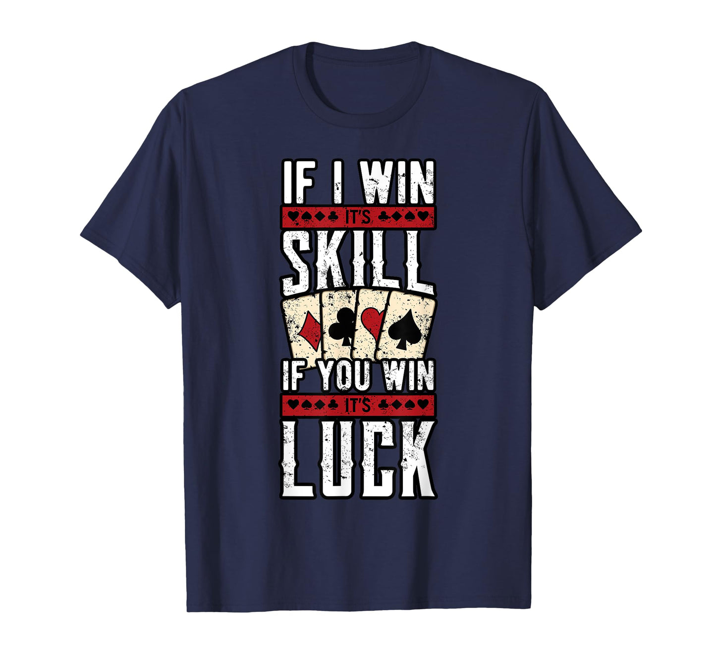 Poker Gambling Gambler Casino Card Game Hand Bluff Fold T-Shirt