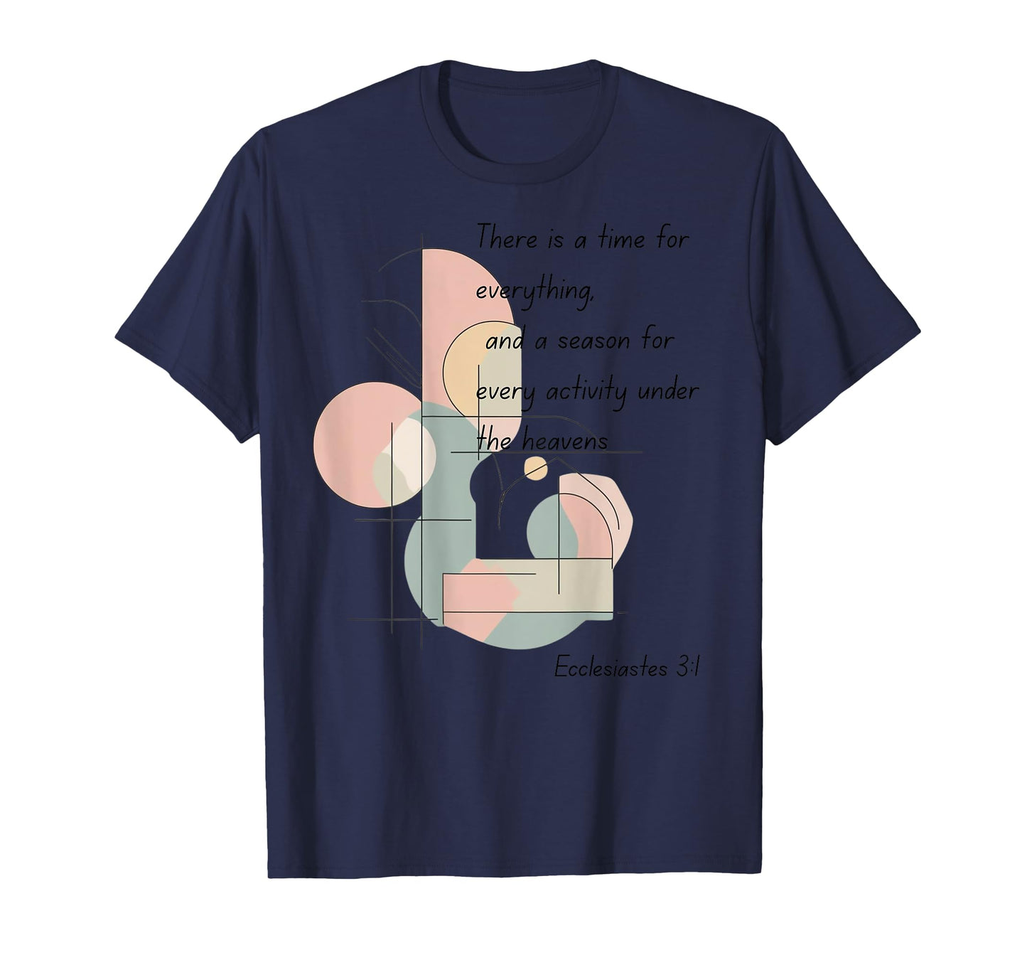 Graphic Inspirational Christian Ecclesiastes 3:1 T-Shirt
