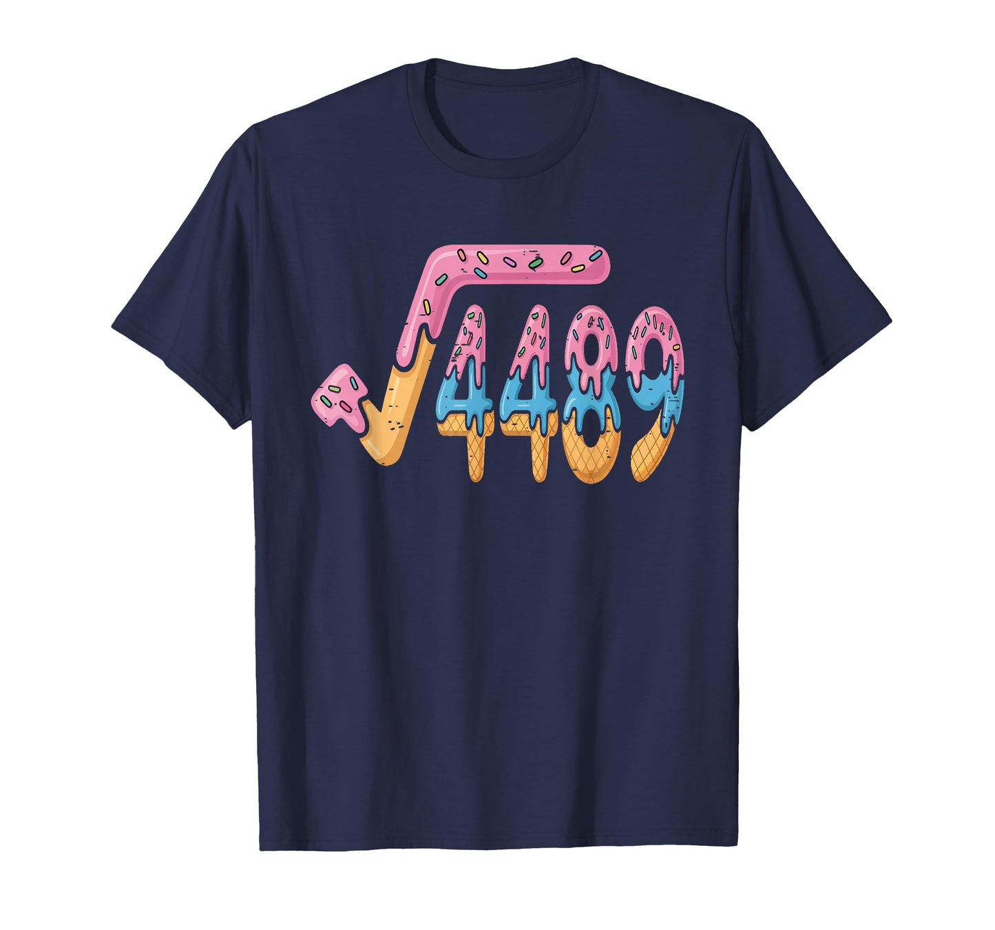 Square Root 4489 Ice Cream Slang Math 67 Six Seven Meme 6 7 T-Shirt