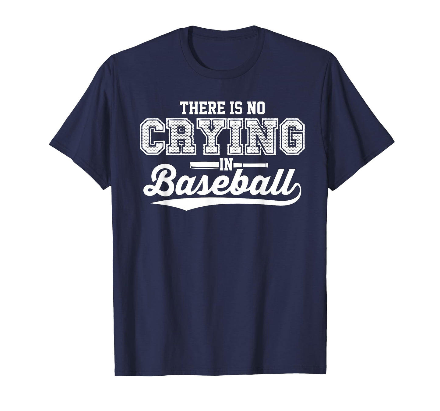 There Is No Crying In Baseball Shirt Love Baseball Tee White T-Shirt