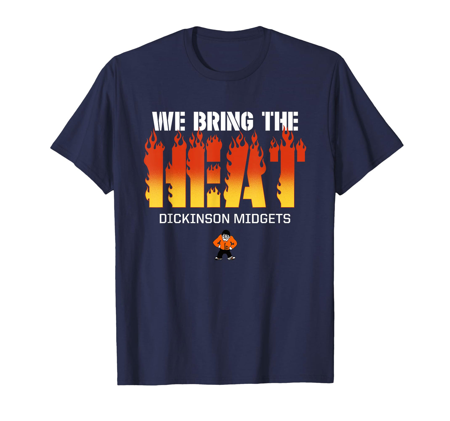 Dickinson Midgets Logo We Bring the Heat HS T-Shirt