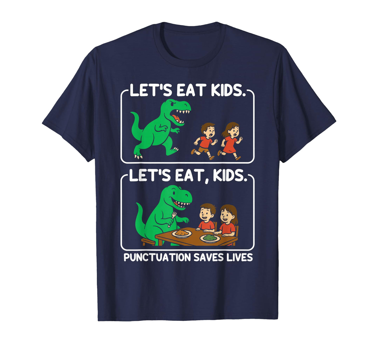 Let's Eat Kids Punctuation Saves Lives Funny Grammar T-Shirt