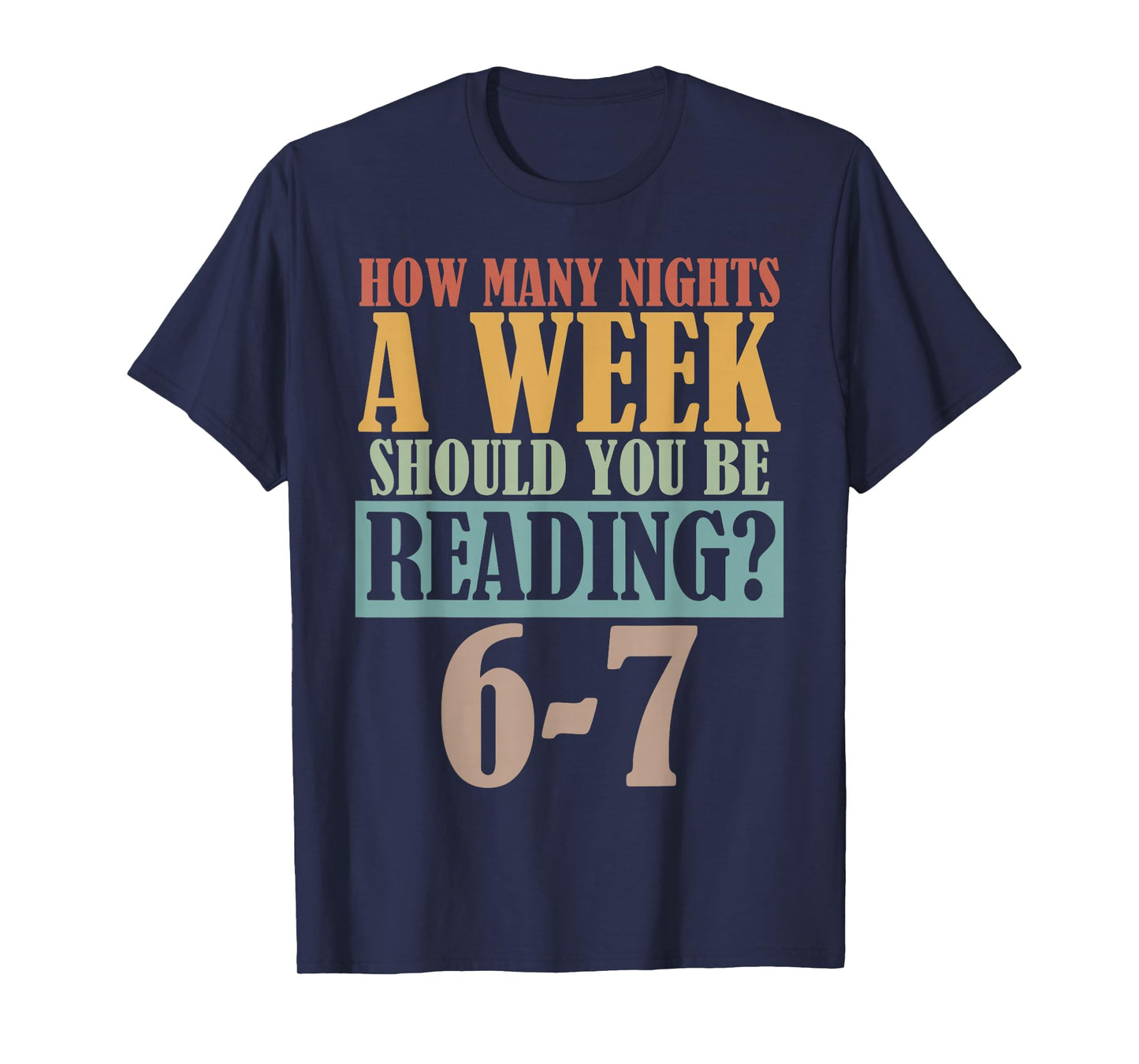 Vintage How Many Nights a Week Should You Be Reading? 6-7 T-Shirt