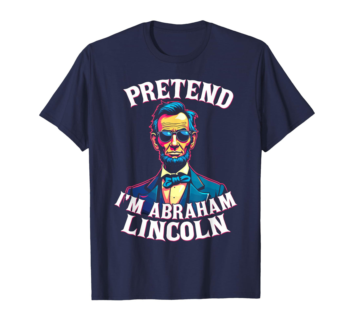 Pretend I'm Abraham Lincoln Costumbe T-Shirt
