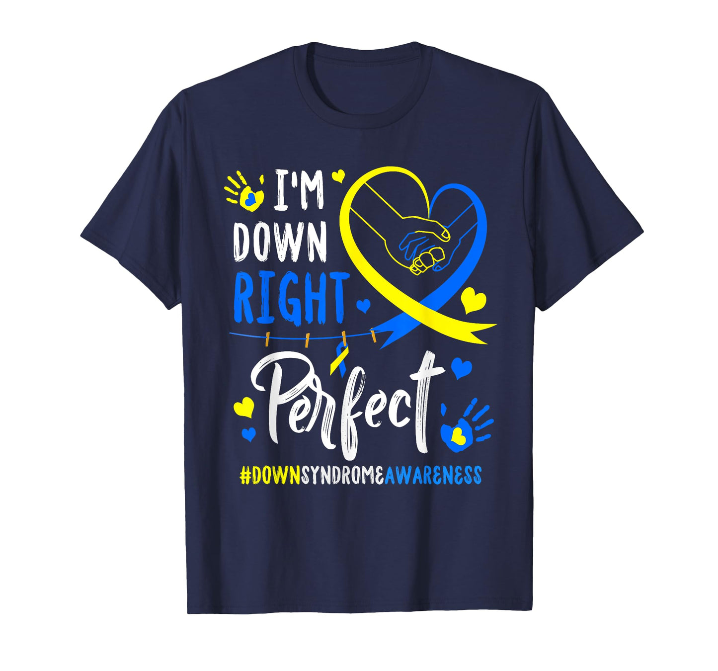 I'm Down Right Perfect World Down Syndrome Day Womens Kids T-Shirt