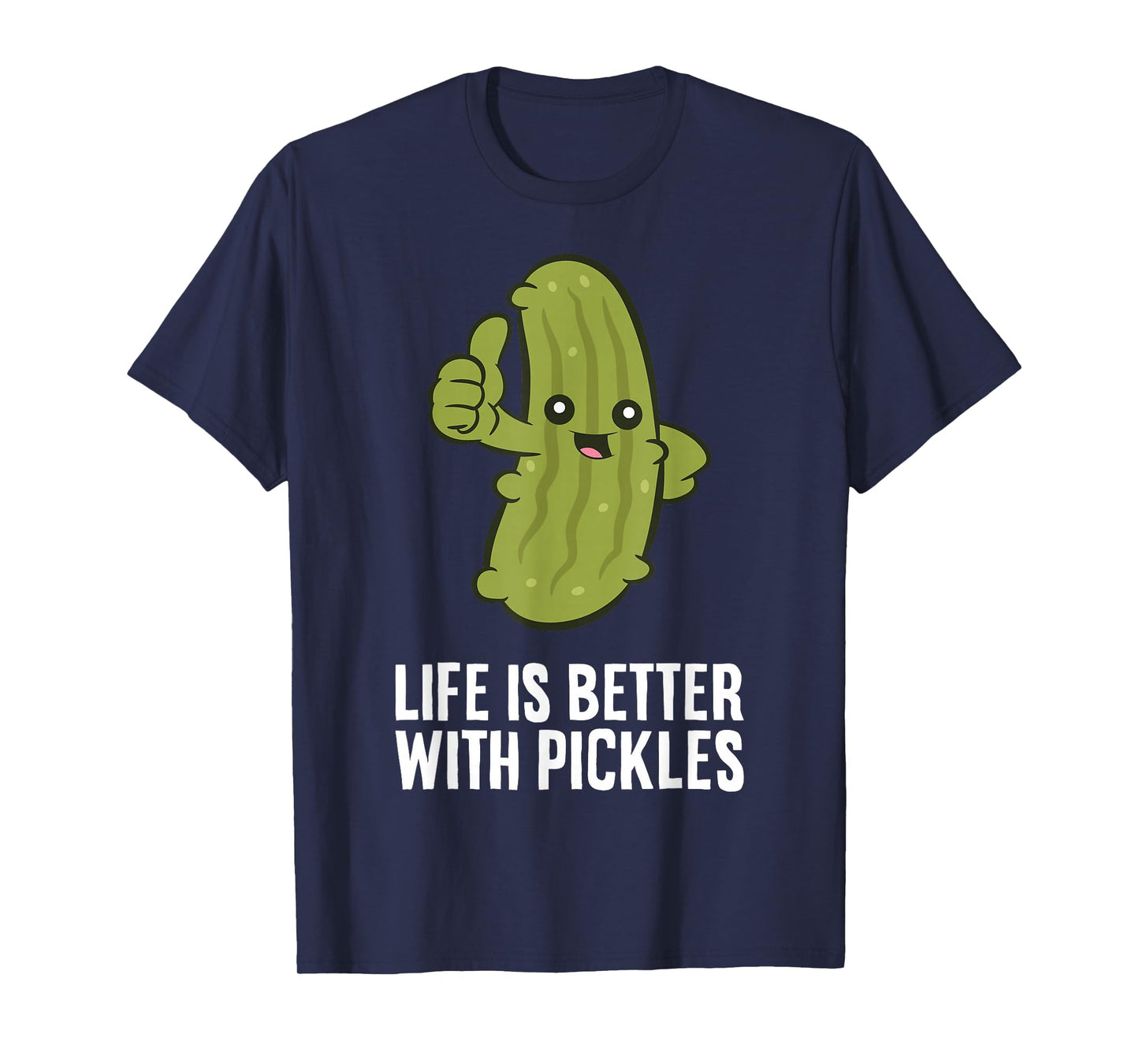 Life Is Better With Pickles T-Shirt