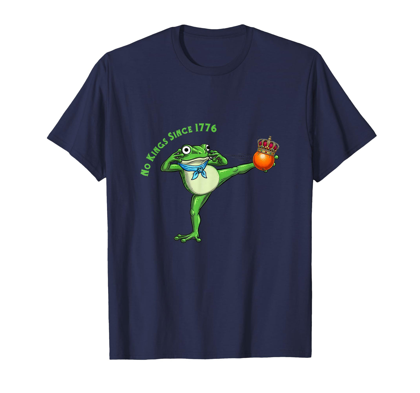 No Kings Since 1776 Patriotic Frog Kicking Crown T-Shirt