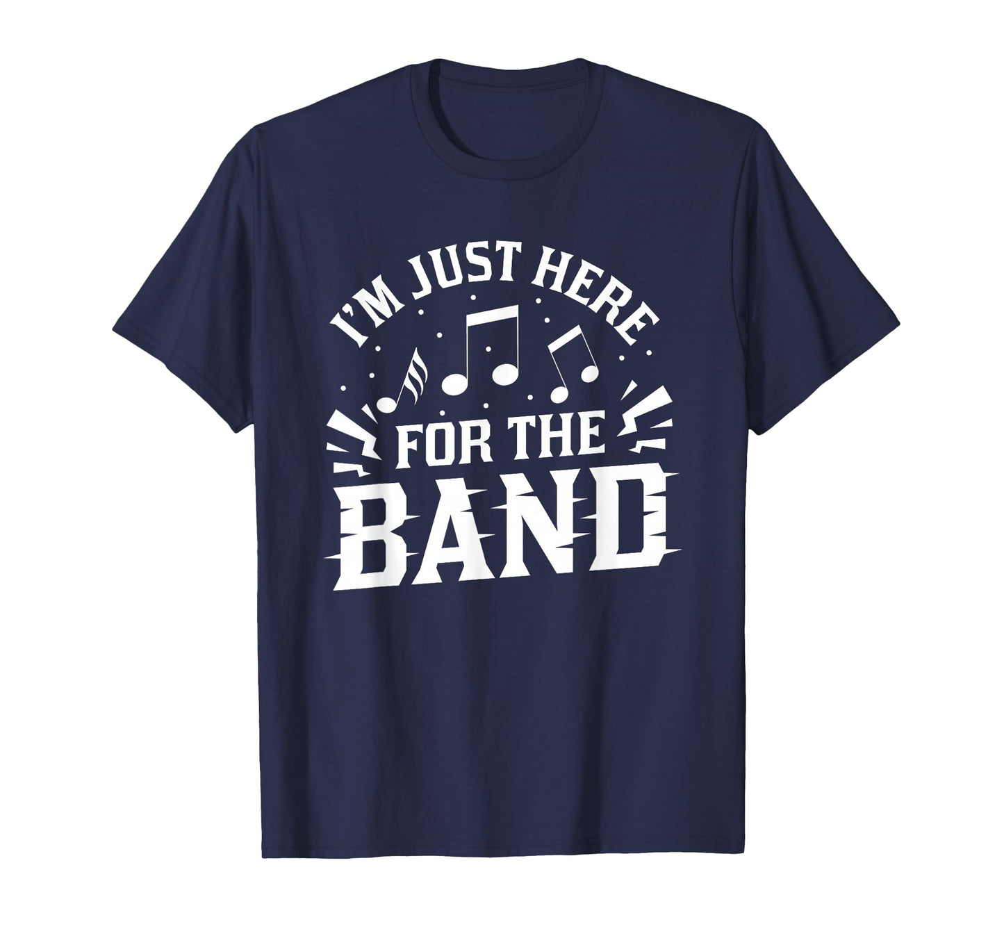 I'm Just Here For The Band Marching Halftime Show T-Shirt
