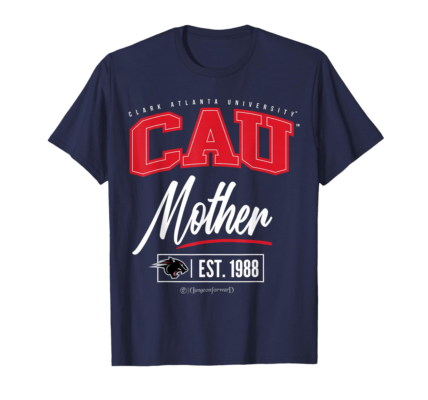 Clark Atlanta University - CAU HBCU Mother T-Shirt