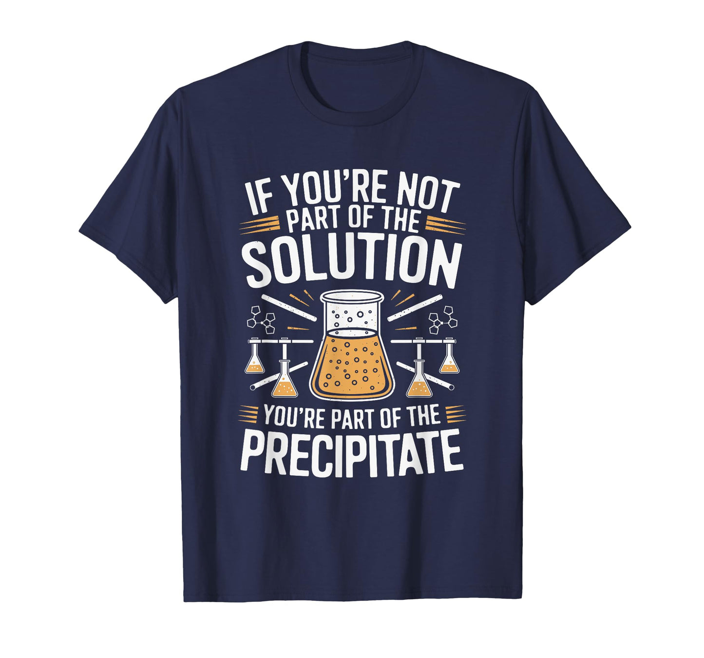 If You're Not Part Of The Solution T-Shirt