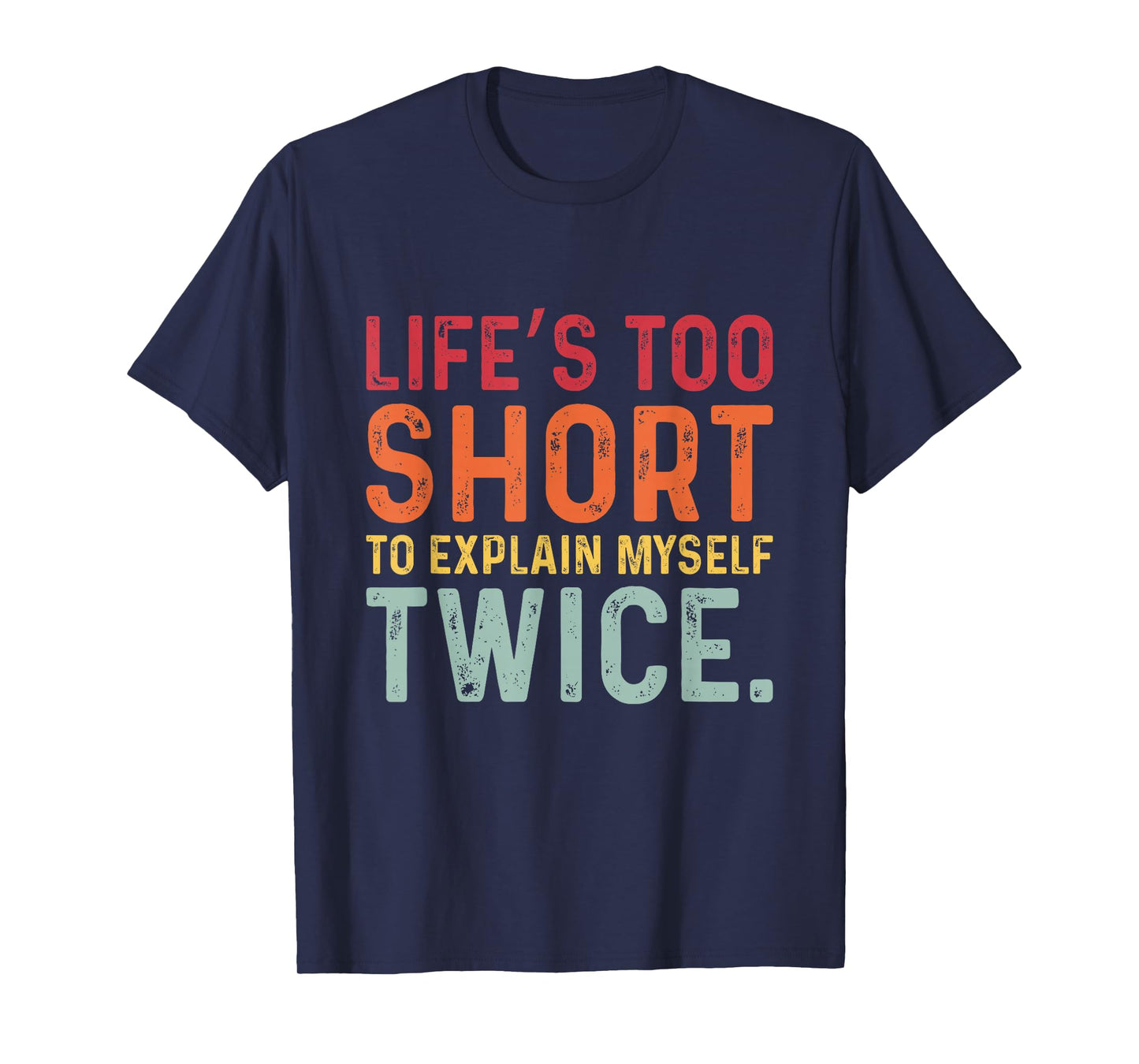 Humorous Sarcastic Funny Sayings Witty Humor Meme Men Women T-Shirt