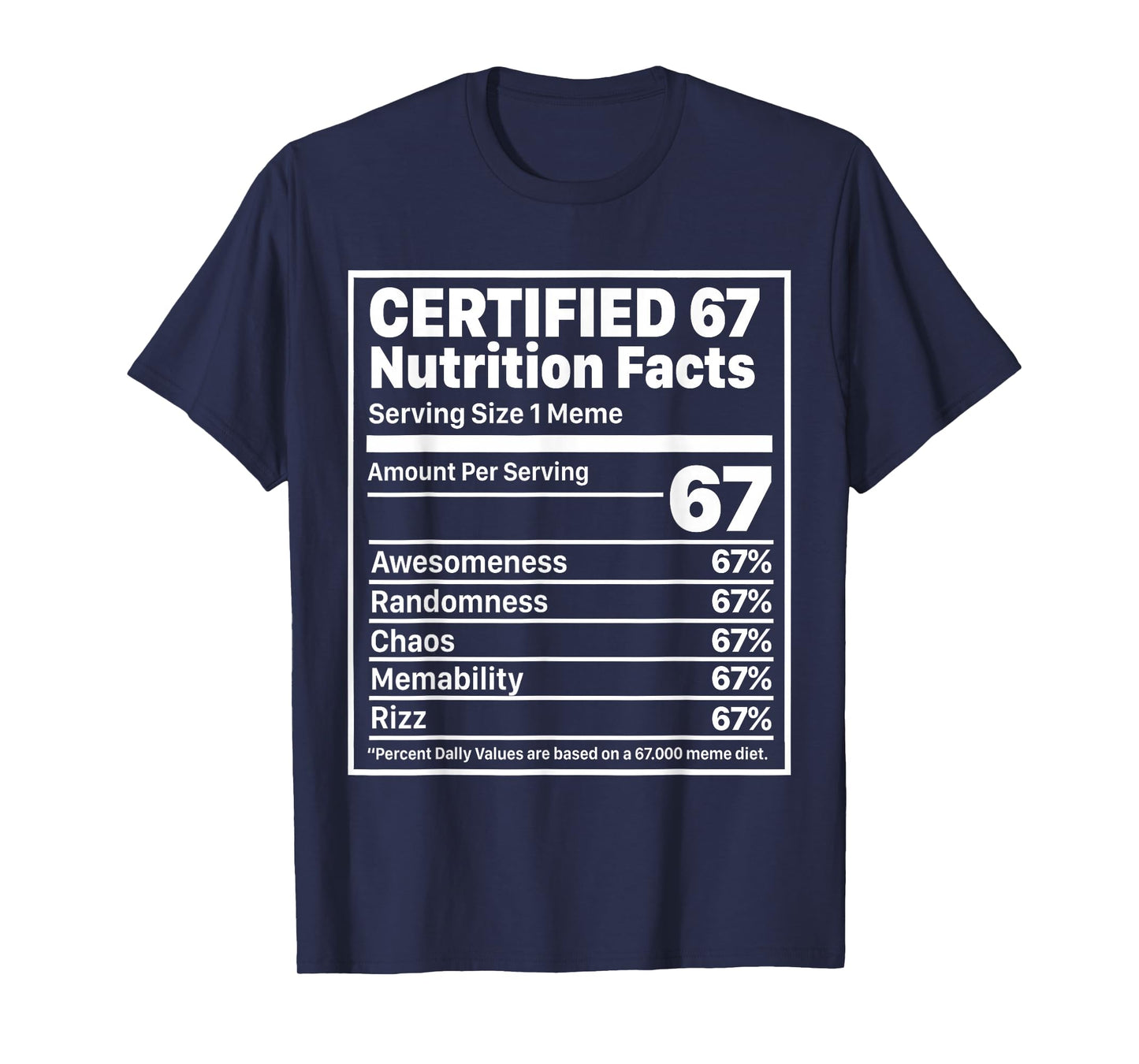 Funny 67 Nutrition Facts Six Seven Gen Z Alpha Slang T-Shirt
