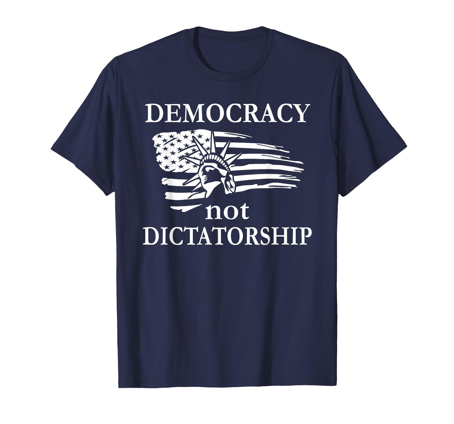 Democracy Not Dictatorship Flag No Dictators Fight Democracy T-Shirt