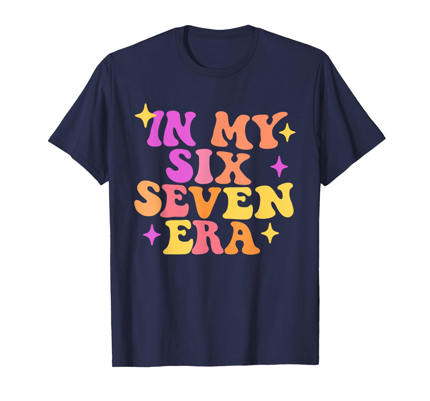 Funny in My Six Seven Era 67 Meme Six Seven Era Meme Tee T-Shirt