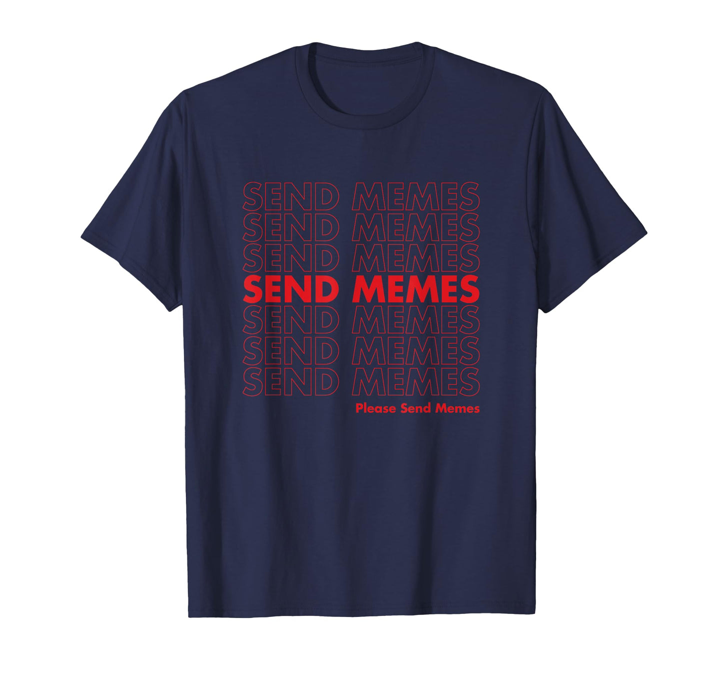 Thank You Send Memes Plastic Bag T-Shirt - Funny Meme Tee T-Shirt