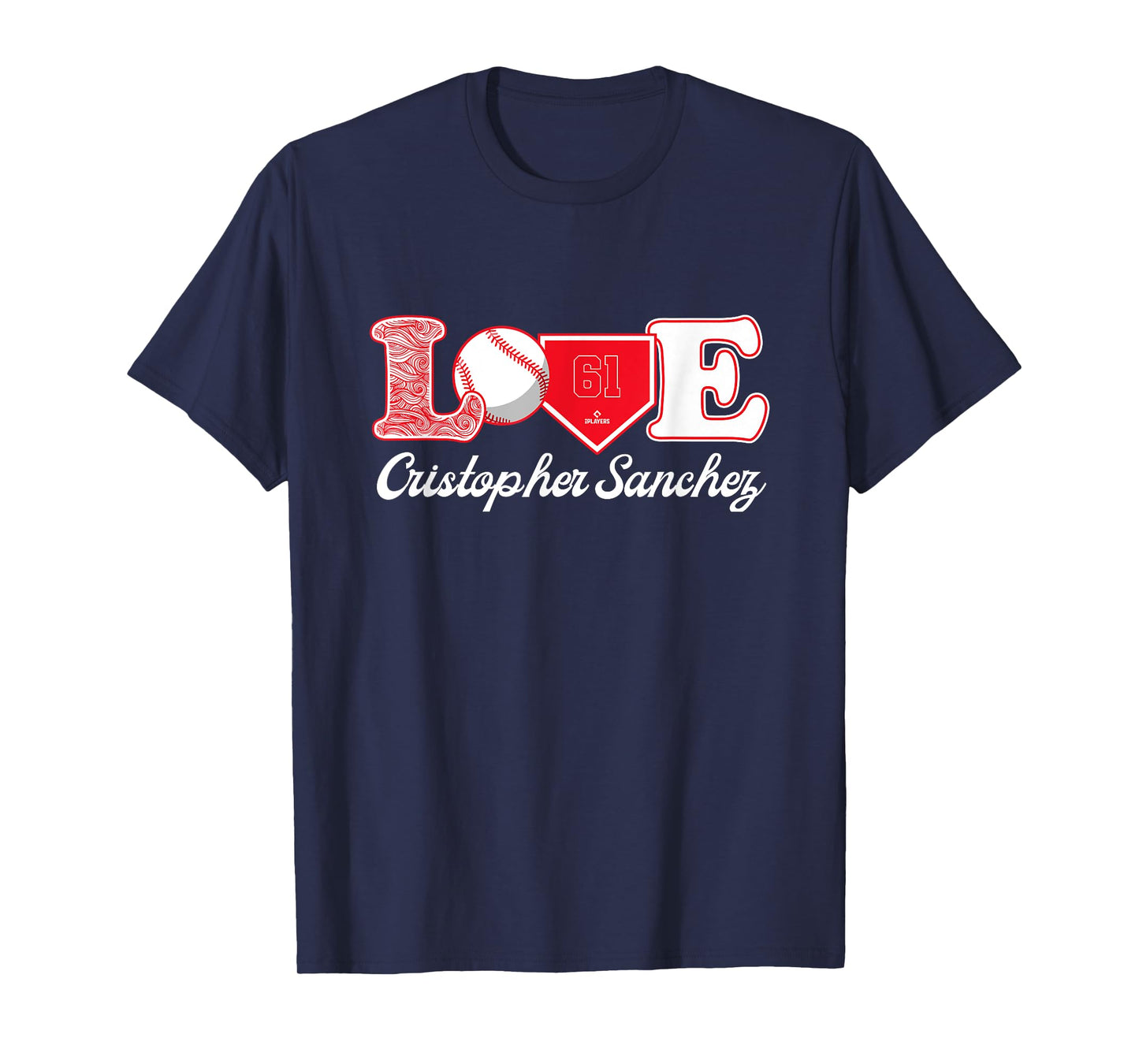 Love Cristopher Sanchez Philadelphia Baseball MLBPA T-Shirt