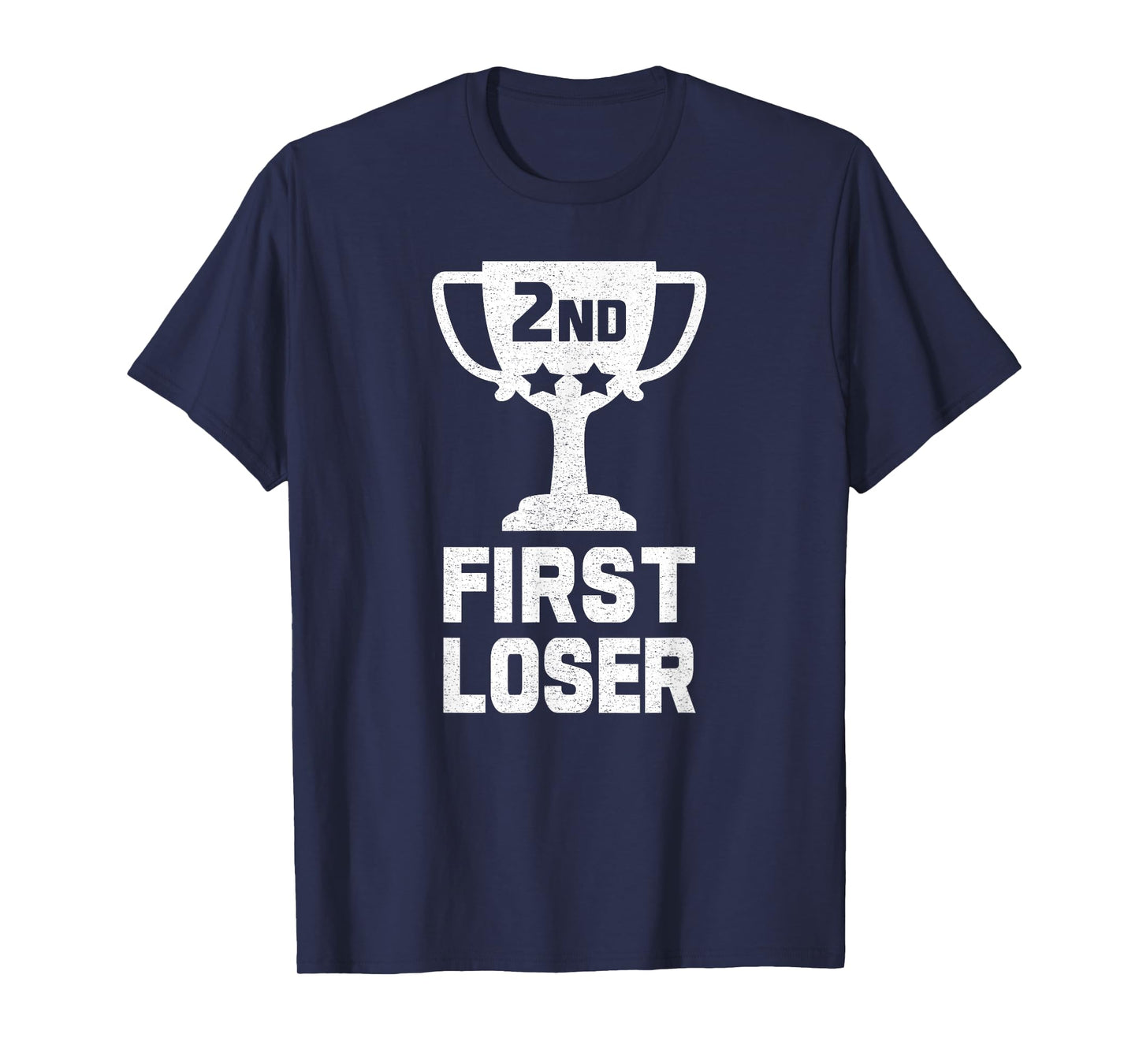 2ND PLACE FIRST LOSER Funny Second Place Trophy T-Shirt T-Shirt