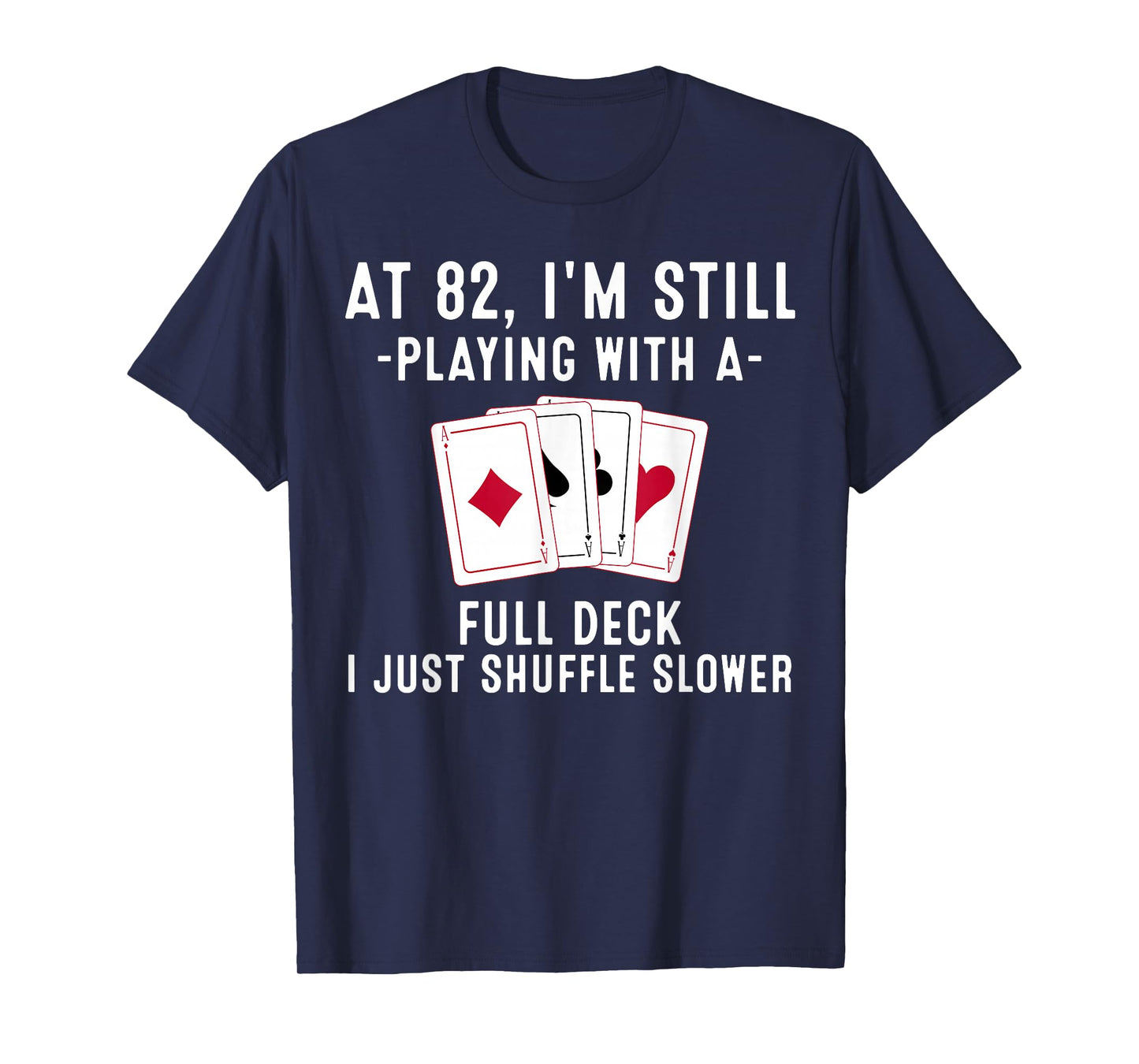 Funny 82nd Birthday Gift 82 Year Old Cards Player T-Shirt
