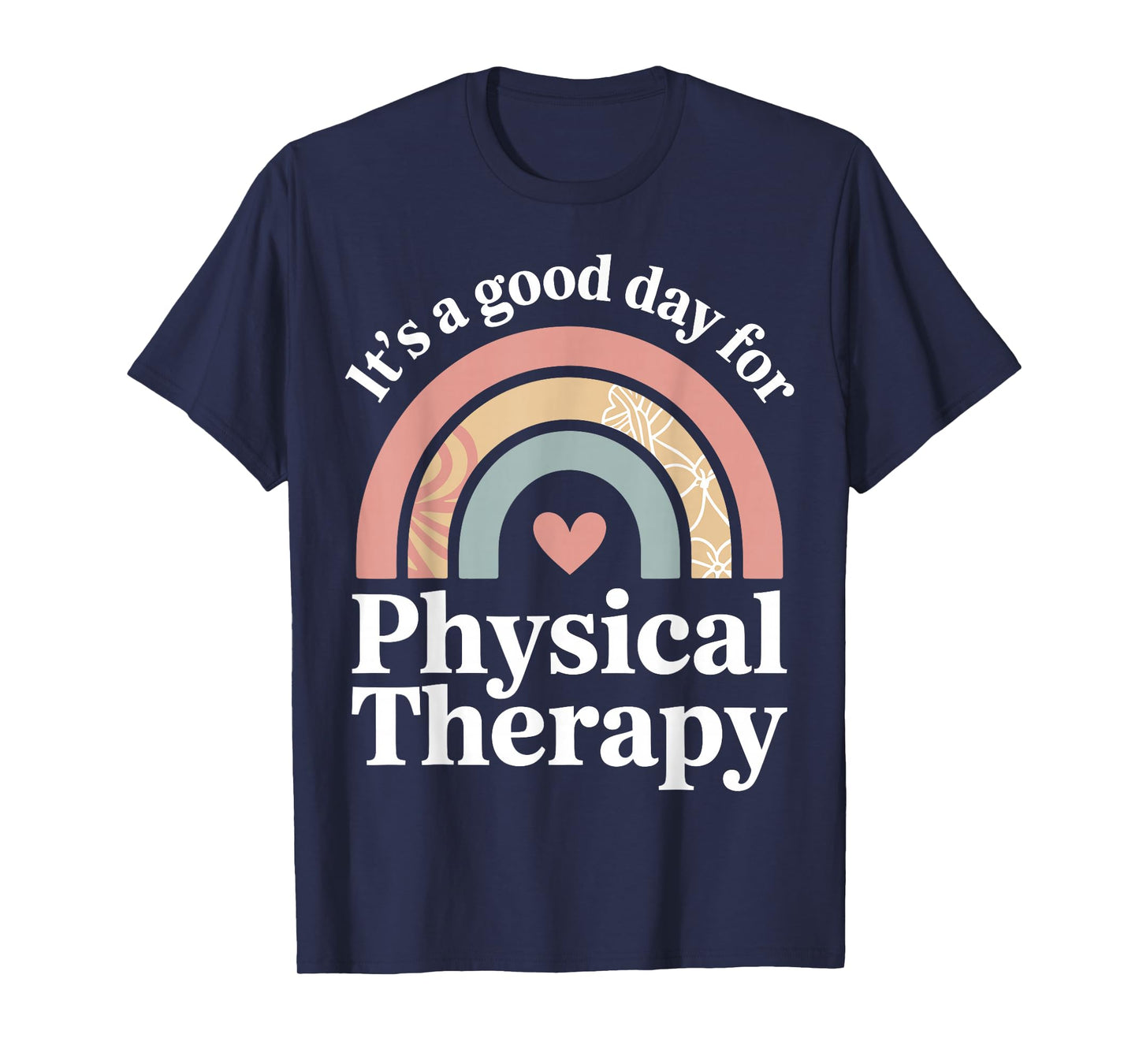 It's A Good Day for Physical Therapy Cute Pediatric PT Pride T-Shirt