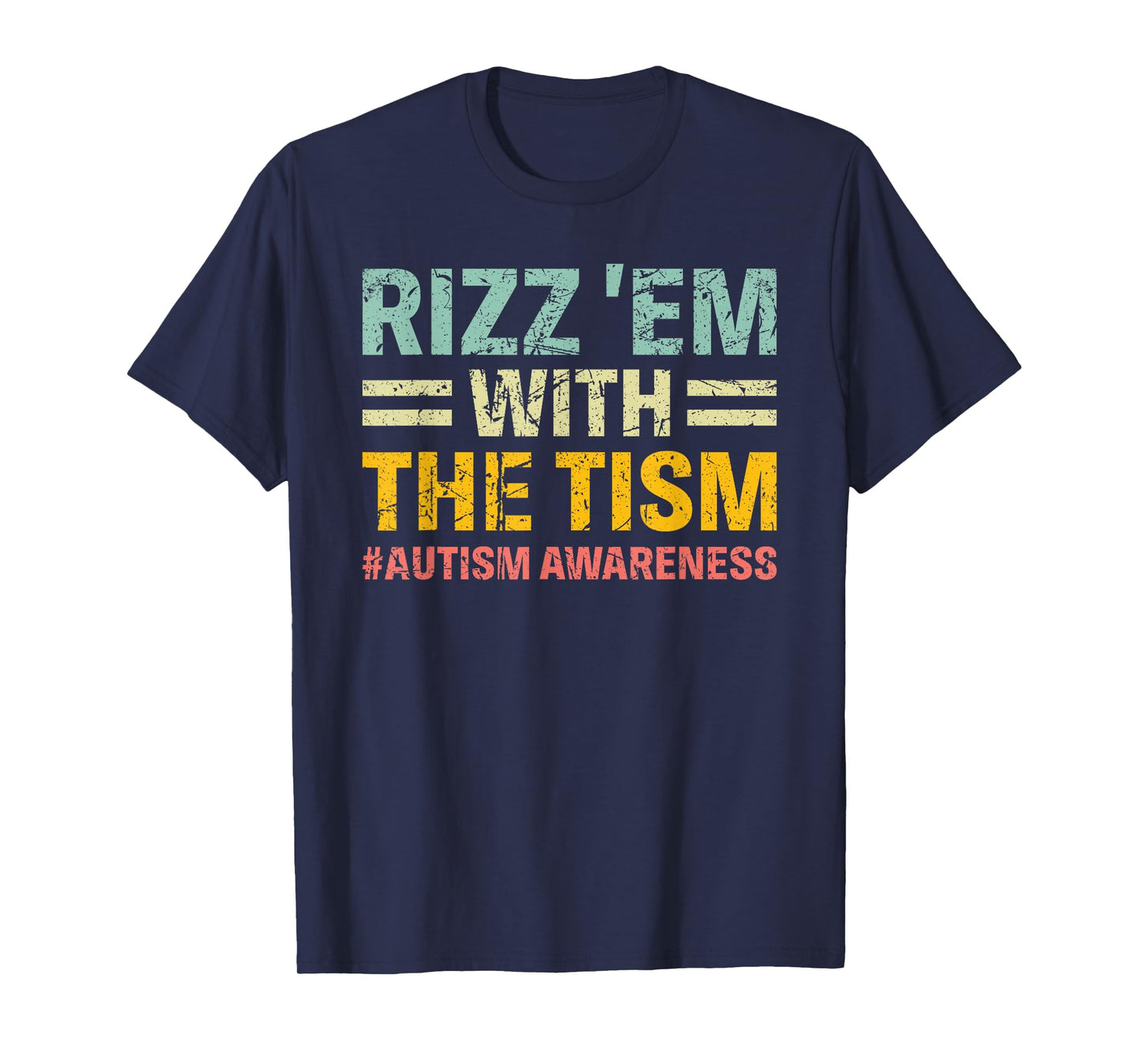 rizz em with the tism Funny Autism Awareness Kids Women Men T-Shirt