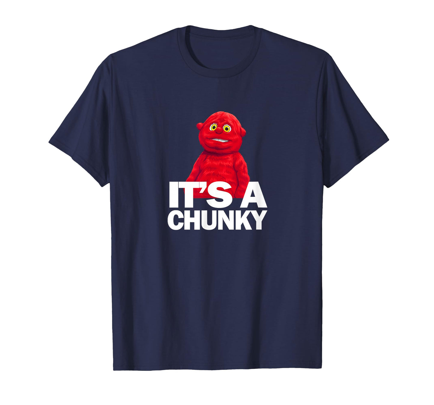 It's a Chunky - I think you should leave T-Shirt