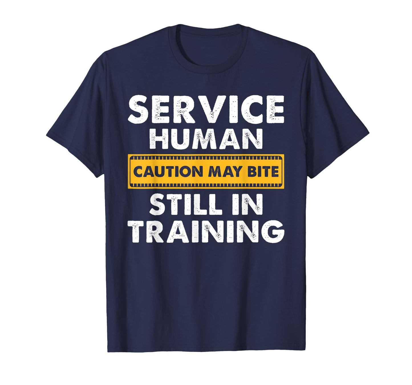 Witty Training Mode Service Human Caution May Bite T-Shirt