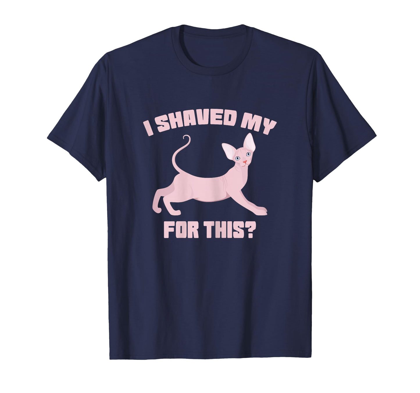 i shaved my cat for this funny embarrassing inappropriate Women T-Shirt