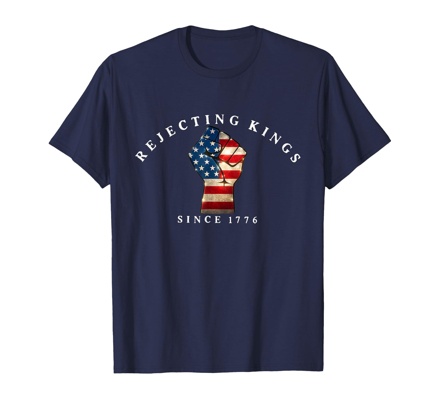 Rejecting Kings Since 1776 4th Of July Patriotic USA Flag T-Shirt
