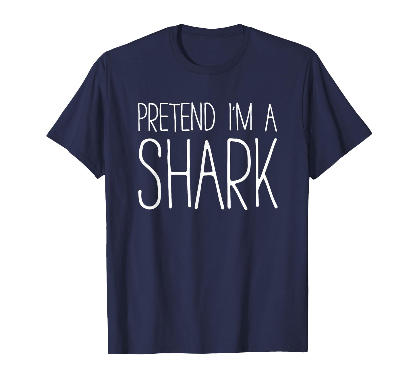 Pretend I'm A Shark Shirt Adult Kids Men Women Shark Costume T-Shirt