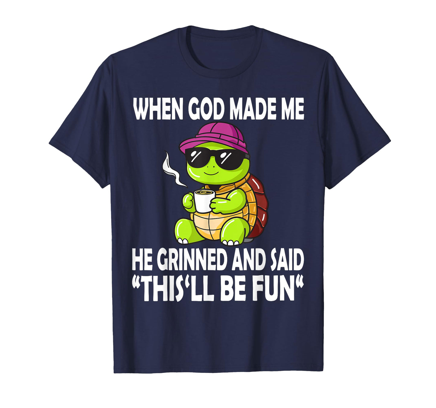 When God Made Me He Said This Will Be Fun Funny Turtle Kids T-Shirt