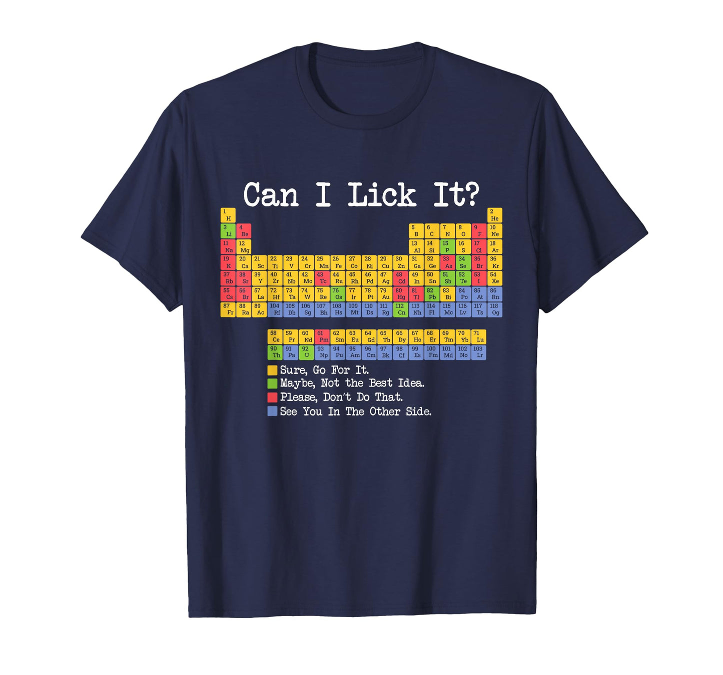 Periodic Table Can I Lick It Funny Science Teacher & Student T-Shirt