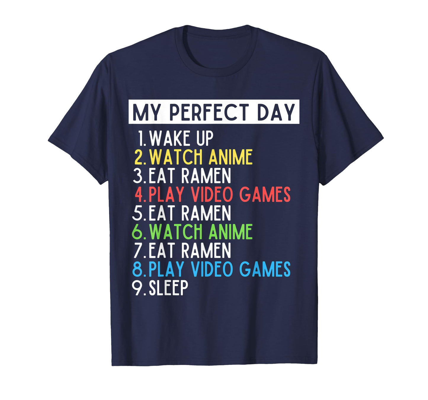 Perfect Day Anime Gaming Ramen Lover Funny Eat Sleep Repeat T-Shirt